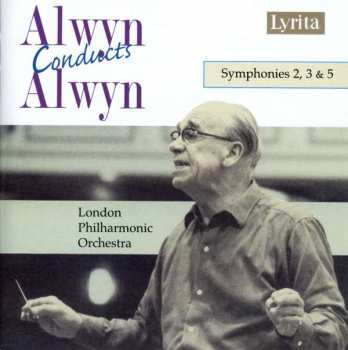 CD William Alwyn: Symphonien Nr.2,3,5