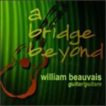 William Beauvais: A Bridge Beyond