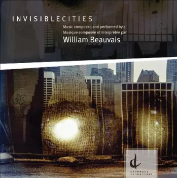 William Beauvais: Invisiblecities