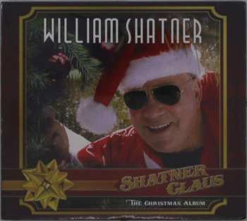 CD William Shatner: Shatner Claus - The Christmas Album DIGI