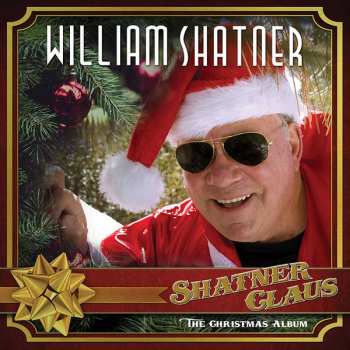 LP William Shatner: Shatner Claus – The Christmas Album PIC