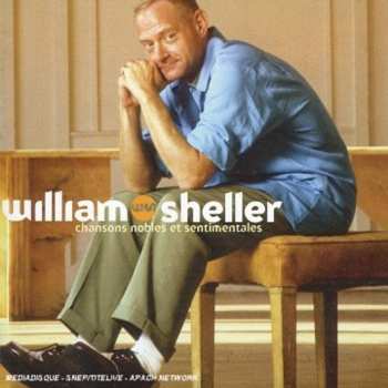 Album William Sheller: Des Chansons Nobles Et Sentimentales