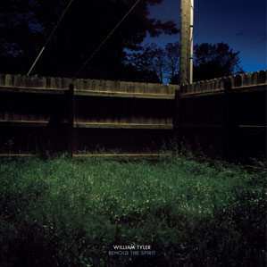 LP William Tyler: Behold The Spirit