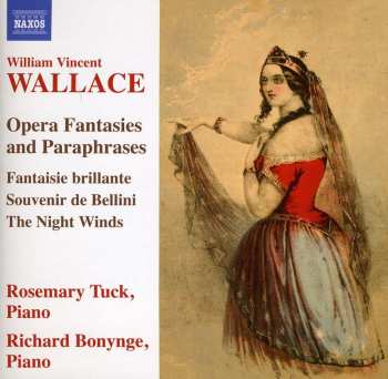 CD William Vincent Wallace: Opern-fantasien & Paraphrasen
