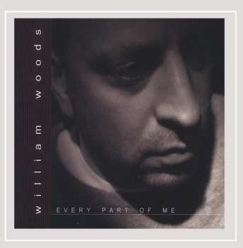 Album William Kanter Woods: Every Part of Me 