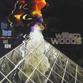 CD William Kanter Woods: The Hear and Now