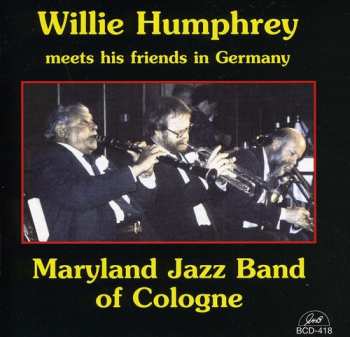 Album Willie Humphrey: Willie Humphrey Meets Maryland Jazz Band Of Cologne