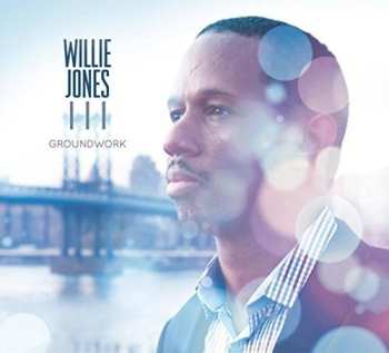 CD Willie Jones III: Groundwork