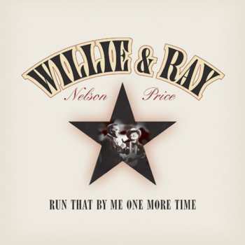 Album Willie Nelson: Run That By Me One More Time