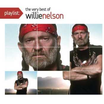 CD Willie Nelson: Playlist: The Very Best Of Willie Nelson