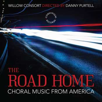 Album Willow Consort: The Road Home: Choral Music From America