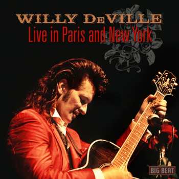 CD Willy DeVille: Live in Paris and New York