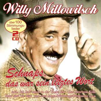 2CD Willy Millowitsch: Schnaps, Das War Sein Letztes Wort