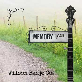 CD Wilson Banjo Co.: Memory Lane
