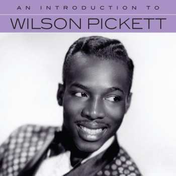 Album Wilson Pickett: An Introduction to Wilson Pickett