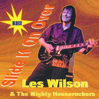 Album Wilson,les & The Mighty Houserockers: Slide It On Over
