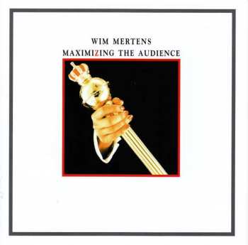 CD Wim Mertens: Maximizing The Audience