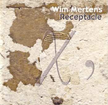 CD Wim Mertens: Receptacle