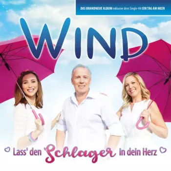 Wind: Lass' Den Schlager In Dein Herz