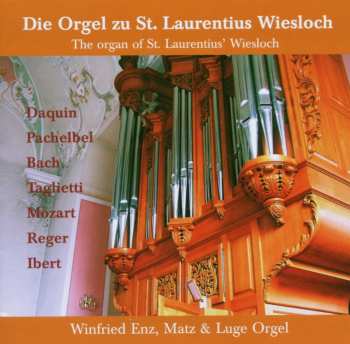 Album Winfried Enz: Die Orgel Zu St. Laurentius Wiesloch - The Organ Of St. Laurentius' Wiesloch