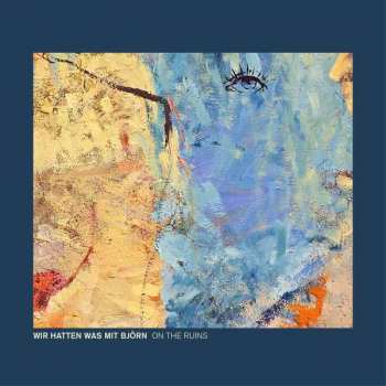 CD Wir Hatten Was Mit Björn: On The Ruins