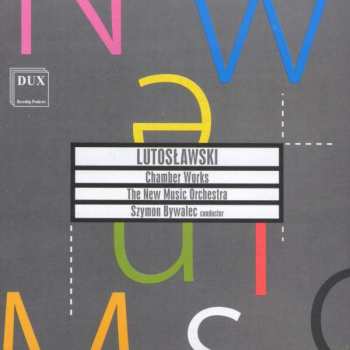 CD Witold Lutoslawski: Chamber Works