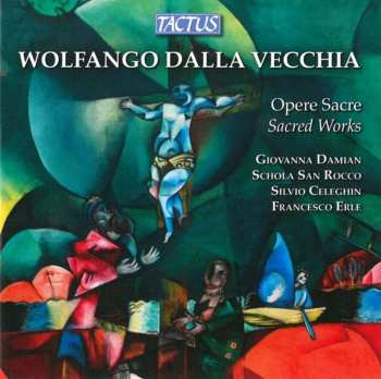 CD Wolfango Dalla Vecchia: Opere Sacre (Sacred Works)