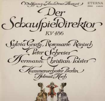 LP Wolfgang Amadeus Mozart: Der Schauspieldirektor KV 486