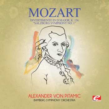 Album Wolfgang Amadeus Mozart: Divertimento In D Major K. 136 Salzburg Symphony 1