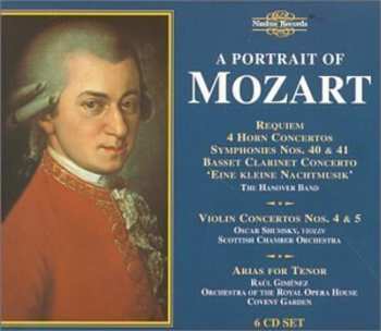 Album Wolfgang Amadeus Mozart: A Portrait Of Mozart  Symphonies • Concertos • Arias • Requiem