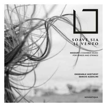 CD Wolfgang Amadeus Mozart: Kammermusik Für Bläser "soave Sia Il Vento"