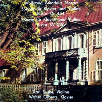 LP Wolfgang Amadeus Mozart: Sonate Für Klavier Und Violine B-dur KV 454 / Sonate Für Klavier Und Violine A-dur KV 526