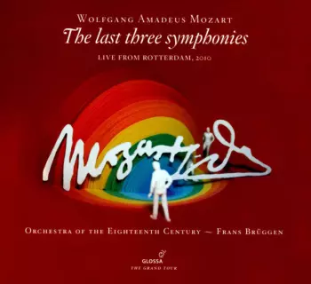 Mozart, The Last Three Symphonies -Live From Rotterdam, 2010