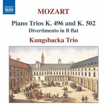 CD Wolfgang Amadeus Mozart: Piano Trios K. 496 And K. 502 • Divertimento In B Flat