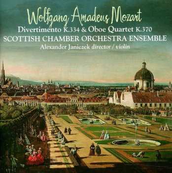 SACD Wolfgang Amadeus Mozart: Mozart: Divertimento K.334 & Oboe Quartet K.370