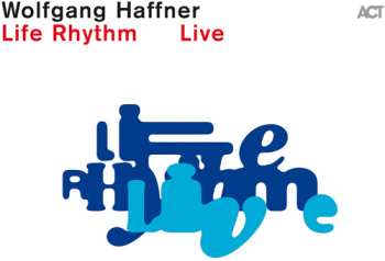 Album Wolfgang Haffner: Life Rhythm Live