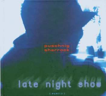 CD Wolfgang Puschnig: Late Night Show Part II