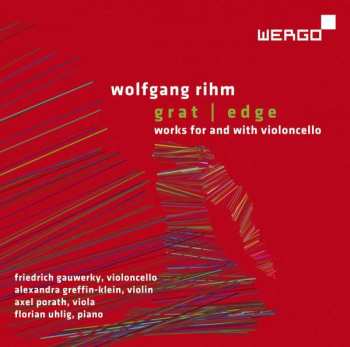 CD Wolfgang Rihm: Grat / Edge