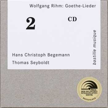 CD Wolfgang Rihm: Lieder Nach Goethe Und Schiller