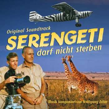CD Wolfgang Zeller: Serengeti Darf Nicht Sterben