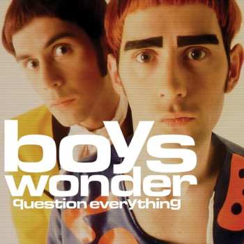 LP Wonder Boys: Question Everything