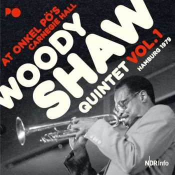 2LP Woody Shaw Quintet: At Onkel Pö's Carnegie Hall Hamburg 1979 Vol.1