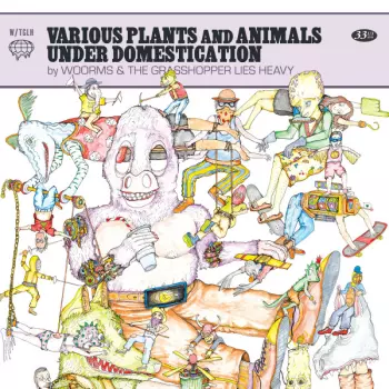 The Grasshopper Lies Heavy: Various Plants And Animals Under Domestication