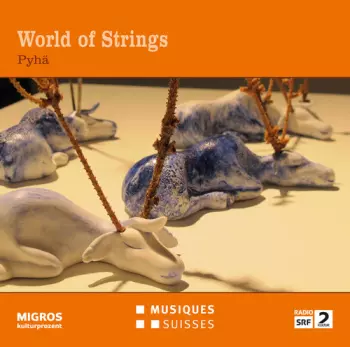 World Of Strings: Pyhä