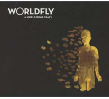 Album Worldfly: A World Gone Crazy