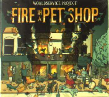 Album WorldService Project: Fire In A Pet Shop