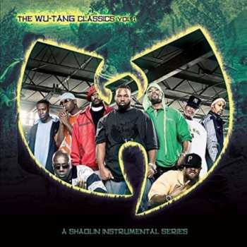 Album Wu-Tang Clan: The Wu-Tang Classics Vol 1 (A Shaolin Instrumental Series)