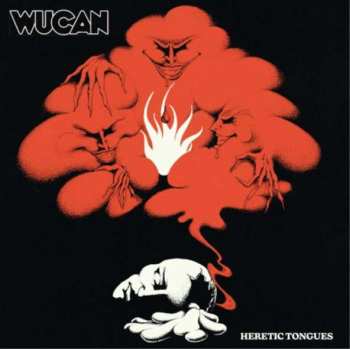 Album Wucan: Heretic Tongues