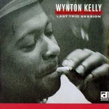 CD Wynton Kelly: Last Trio Session