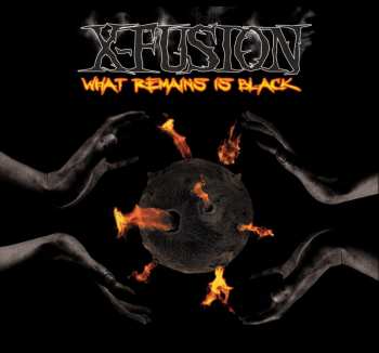 Album X-Fusion: What Remains Is Black